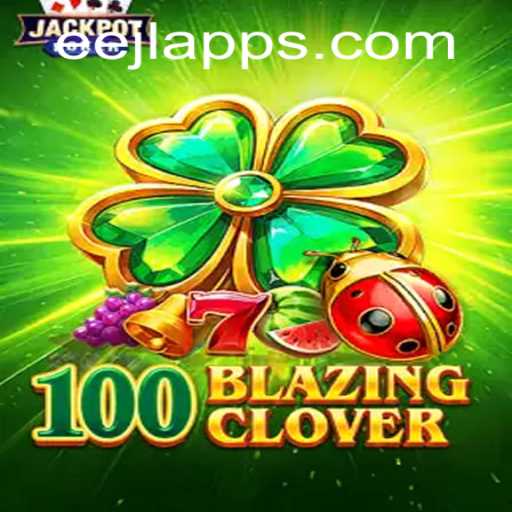 Unleashing the Excitement of 100BlazingClover: A Comprehensive Guide