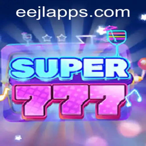Exploring Super777: The Exciting World of Eejl Apps' Latest Game